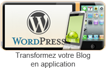Transformez votre Blog en application